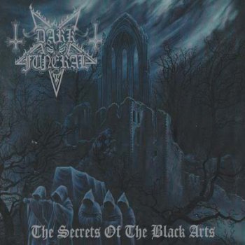 Dark Funeral - The Secrets Of The Black Arts (1995, Remastered 2007) 2CD