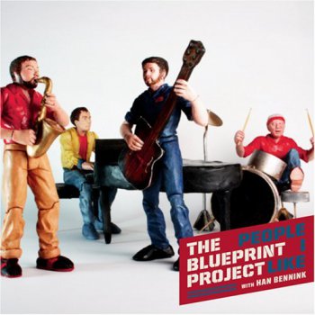 The Blueprint Project with Han Bennink - People I Like (2007)