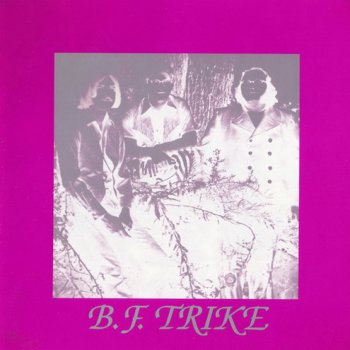 B.F. Trike - B.F. Trike 1971