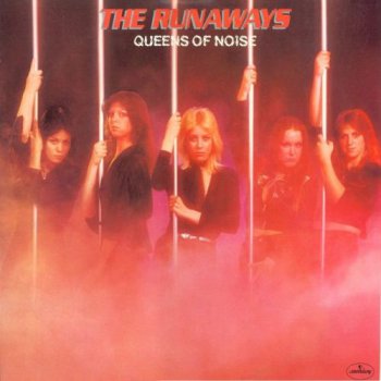 The Runaways - Queens Of Noise (Mercury France Original LP VinylRip 24/192) 1977