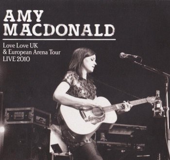 Amy MacDonald - Love Love UK & European Arena Tour Live 2010 (2011)
