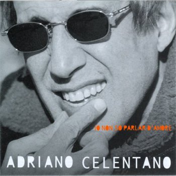 Adriano Celentano - Io Non So Parlar D'Amore [Clan Celentano S.r.l, LP, (VinylRip 24/192)] (1999)