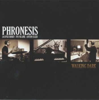 Phronesis - Walking Dark (2012)