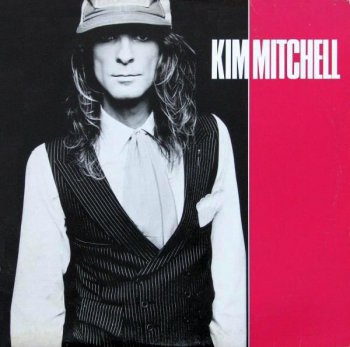 Kim Mitchell - Kim Mitchell [Reissue 2004] (1982)