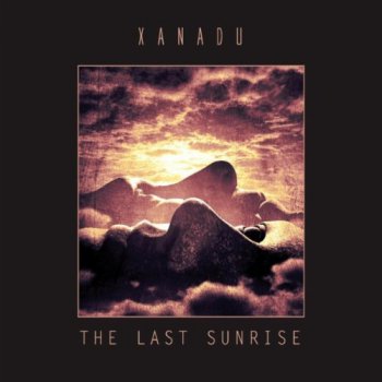 Xanadu - The Last Sunrise (2011)