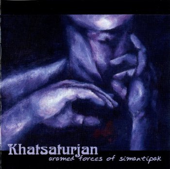  Khatsaturjan - Aramed Forces Of Simantipak 2006 (Musea Records FGBG 4464.AR) 