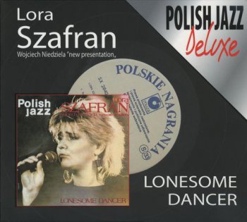 Lora Szafran : Lonesome Dancer - Polish Jazz Vol. 76 (2006)