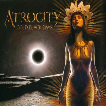 Atrocity (Ger) - Cold Black Days (Single) 2004