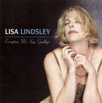 Lisa Lindsley - Everytime We Say Goodbye (2011)