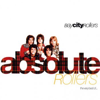 Bay City Rollers - Absolute Rollers:The Very Best (1995)