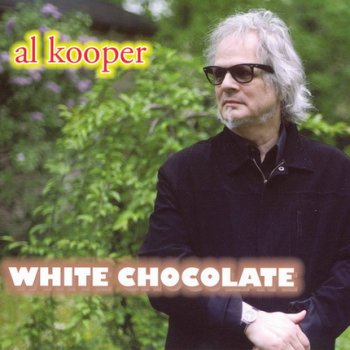 Al Kooper - White Chocolate 2008