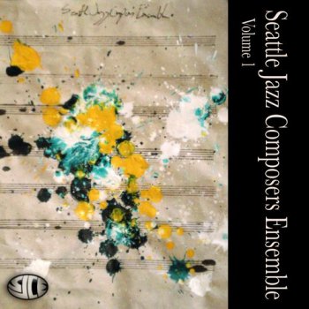 Seattle Jazz Composers Ensemble - SJCE Volume 1 (2012)