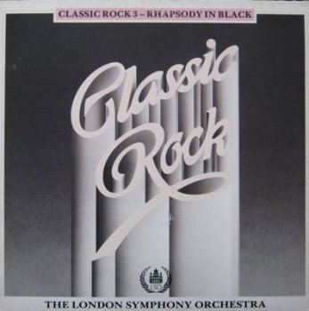 The London Symphony Orchestrsa - Classic Rock 3 - Rhapsody In Black (Soundwings Lp VinylRip 24/96) 1988