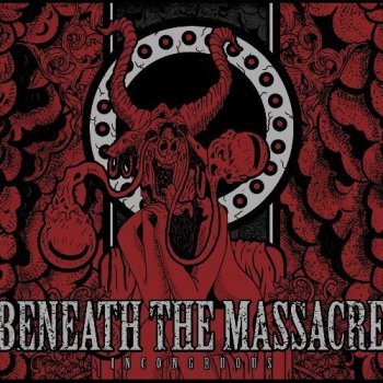 Beneath The Massacre - Incongruous (2012)