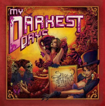 My Darkest Days - Sick And Twisted Affair (Deluxe Edition) (2012)