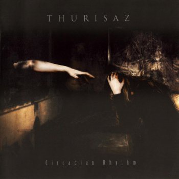 THURISAZ '2007 - Circadian Rhythm