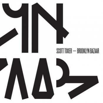 Scott Tixier - Brooklyn Bazaar (2012)