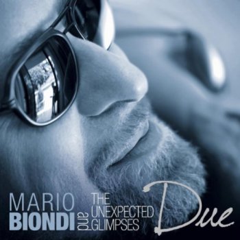 Mario Biondi And The Unexpected Glimpses - Due (2011)