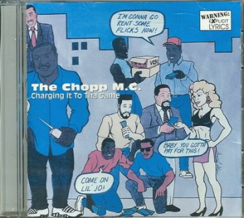 The Chopp M.C.-Charging It To Tha Game 1995