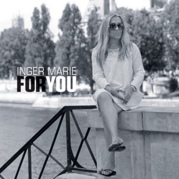 Inger Marie Gundersen - For You (2011)
