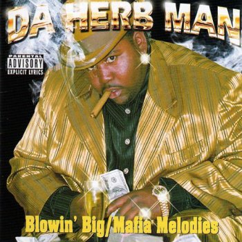 Da Herb Man-Blowin' Big Mafia Melodies 1998