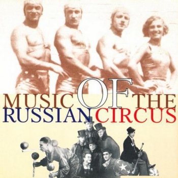Orchestra Russ - Music Of The Russian Circus (1996)