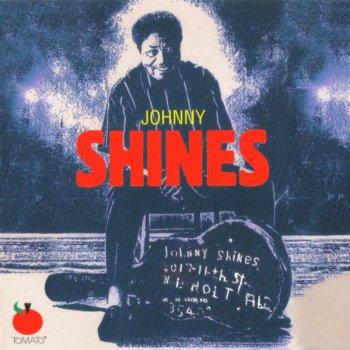 Johnny Shines - Too Wet To Plow 1975 (Tomato 2004)