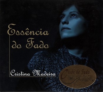 Cristina Madeira - Essencia do Fado (2010)