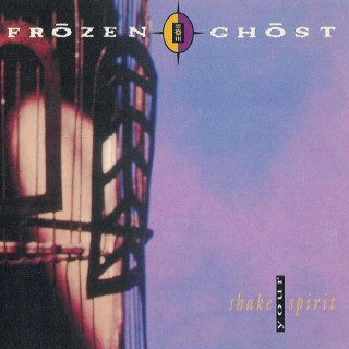 Frozen Ghost -  Shake Your Spirit (1991)