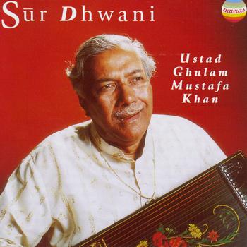 Ghulam Mustafa Khan - Sur Dhwani (2004)