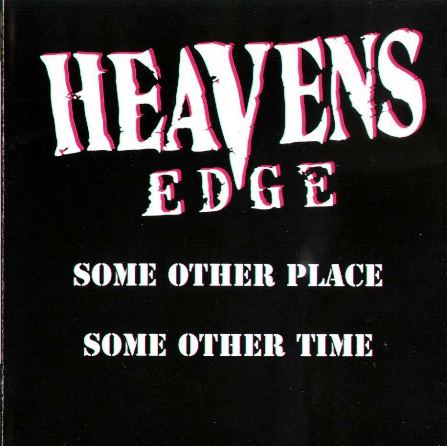 Heaven's Edge - Some Other Place Some Other Time (1998) [Perris Rec. 2000]