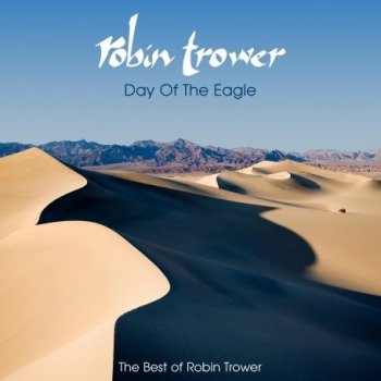 Robin Trower - Day Of The Eagle 2008