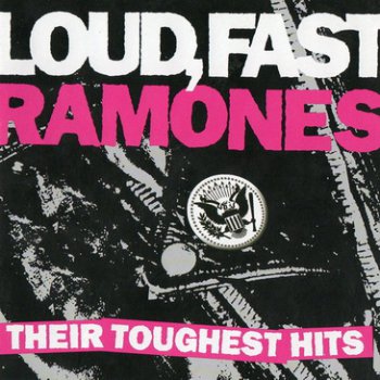 The Ramones - Loud, Fast Ramones (Their Toughest Hits) 2002