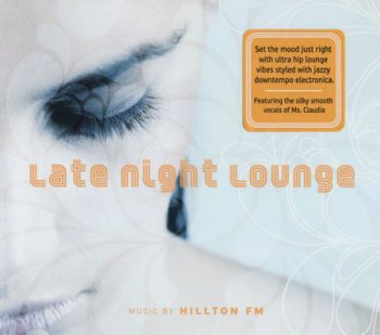 Hillton FM - Late Night Lounge (2008) Lossless