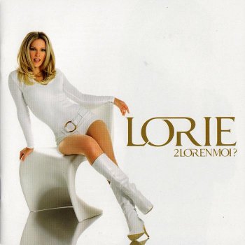 Lorie - 2Lor En Moi? (2007)