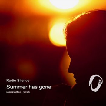 Radio Silence - Summer Has Gone (Special Edition Rework) 2011 Lossless