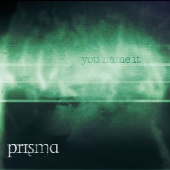 Prisma - You Name It (2012)
