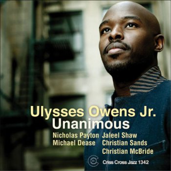 Ulysses Owens Jr. - Unanimous (2012)