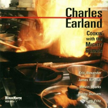 Charles Earland - Cookin' with the Mighty Burner (1999)