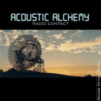 Acoustic Alchemy - Radio Contact (2003)