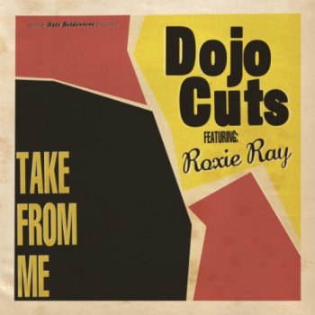 Dojo Cuts - Take From Me (2012)