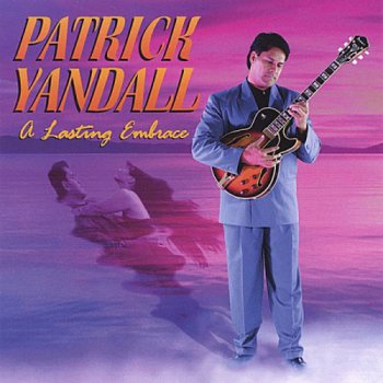 Patrick Yandall - A Lasting Embrace (1997)