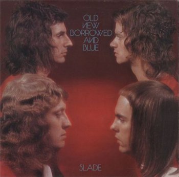 Slade - Old New Borrowed And Blue [Polydor – 2383 261 SUPER, UK, LP (VinylRip 24/192)] (1974)