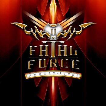 Fatal Force -  Unholy Rites (2012)