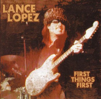 Lance Lopez - First Things First (2007)