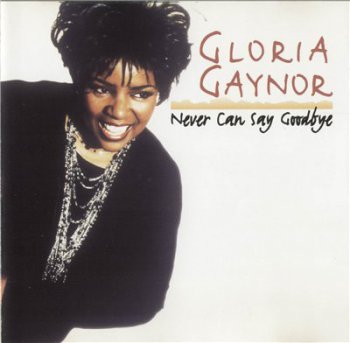 Gloria Gaynor - Never Can Say Goodbye (KIOSK CBU62504)