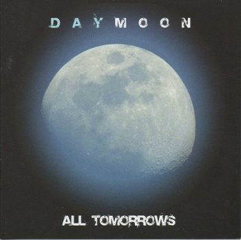 Daymoon - All Tomorrows (2011)