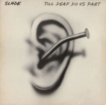 Slade - Till Deaf Do Us Part [RCA – RCA LP 6021, UK, LP (VinylRip 24/192)] (1981)