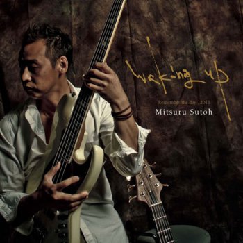Mitsuru Sutoh - Waking Up - Remember The Day, 2011