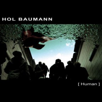 Hol Baumann - Human (2008) Lossless